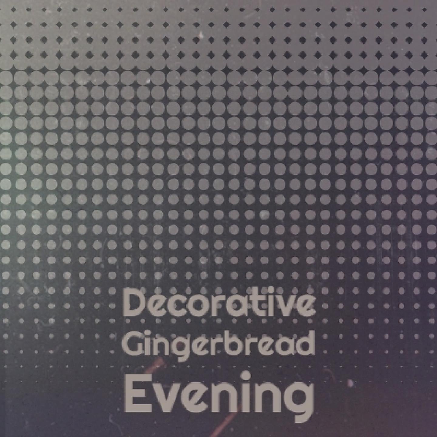 Постер альбома Decorative Gingerbread Evening