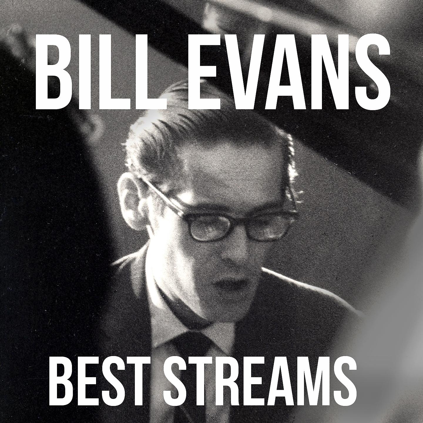Постер альбома Bill Evans - Best Streams