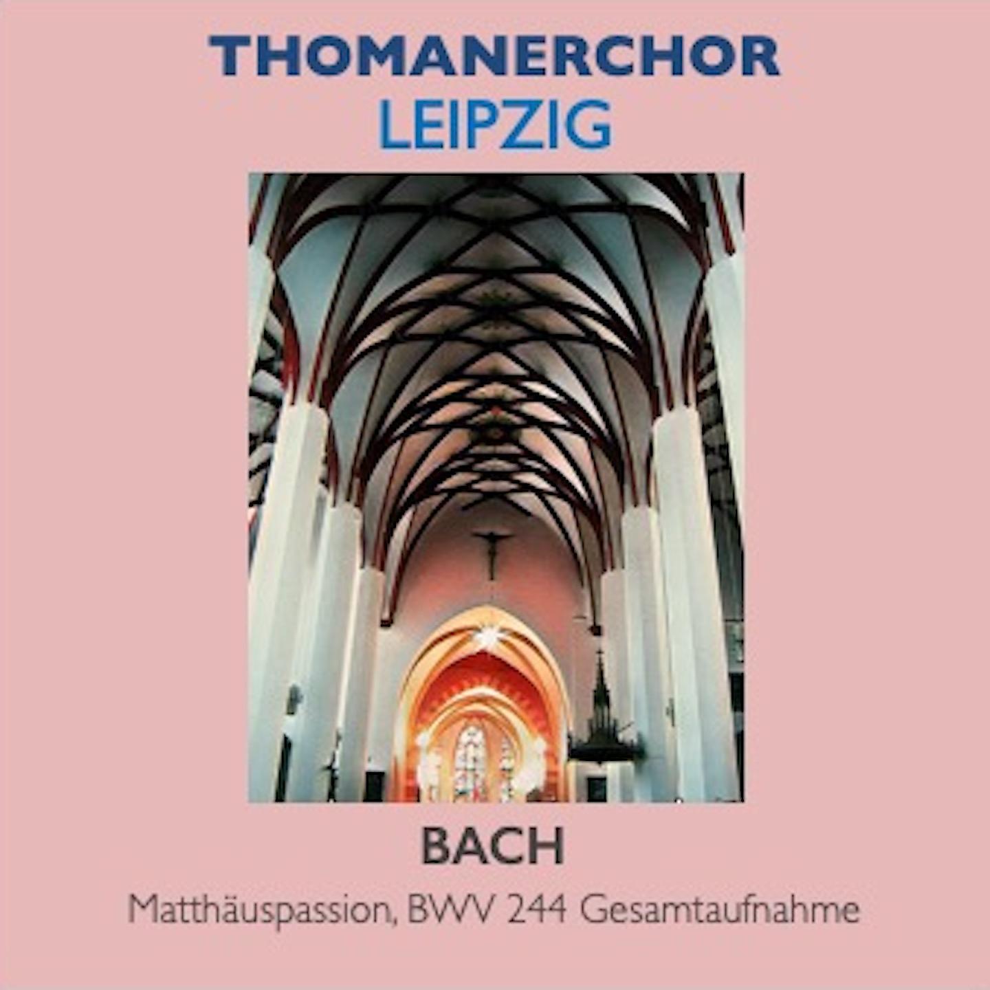 Постер альбома Thomanerchor Leipzig · Matthäuspassion, BWV 244 Gesamtaufnahme
