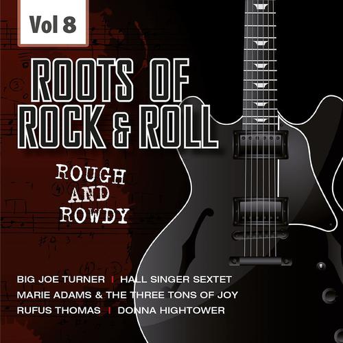 Постер альбома The Rough and Rowdy Roots of Rock 'n' Roll, Vol. 8