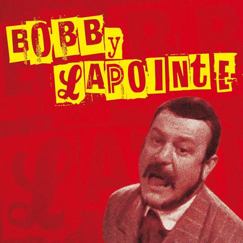 Постер альбома Bobby Lapointe