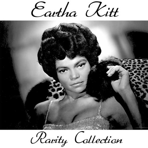 Постер альбома Eartha Kitt Rarity Collection