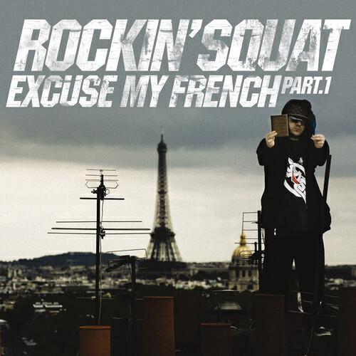 Rockin' Squat - L'Undaground s'exprime (Chapitre 5)