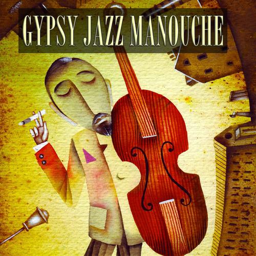 Постер альбома Gypsy Jazz Manouche (100 Original Tracks - Remastered)