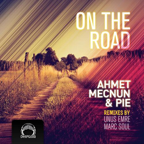 Ahmet Mecnun - On the Road (Unus Emre Remix)