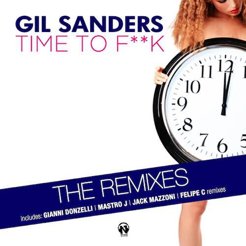 Gil Sanders - Time to F**k (Mastro J Remix)