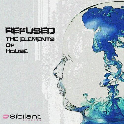 Refused - The Elements of House (Original Mix)