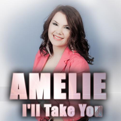 Amelie - I'll Take You (O Mama E) (Andy M. Remix)