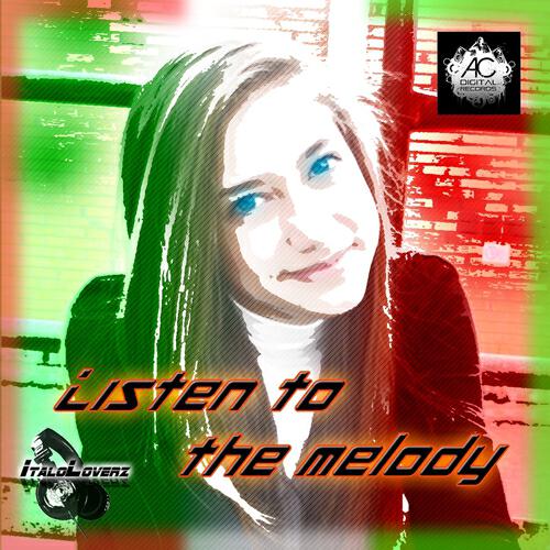Italoloverz - Listen to the Melody (DJ Spampy Engel Remix)