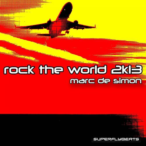 Marc De Simon - Rock the World 2k13 (Club Mix)