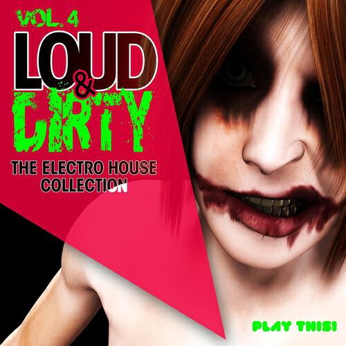 Постер альбома Loud & Dirty, Vol. 4