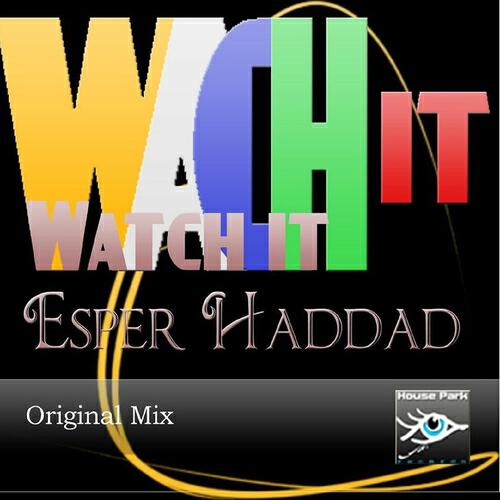 Esper Haddad - Watch It