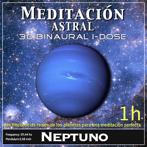 Постер альбома Meditación Astral - Neptuno Binaural 3D iDose