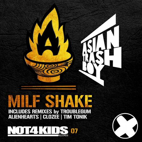 Asian Trash Boy - Milf Shake (Tim Tonik Remix)