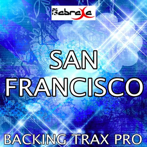 Backing Trax Pro - San Francisco (Karaoke Version) (Originally Performed By the Mowgli's)