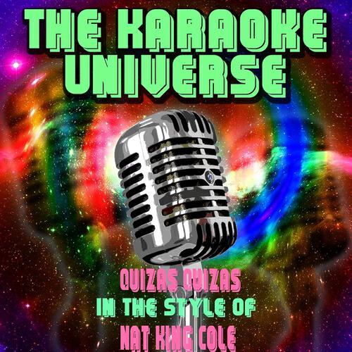 The Karaoke Universe - Quizas Quizas (Karaoke Version) [In the Style of Nat King Cole]