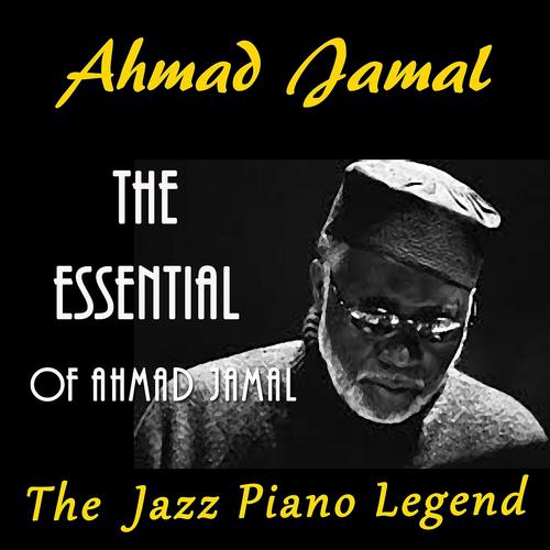Постер альбома The Essential of Ahmad Jamal