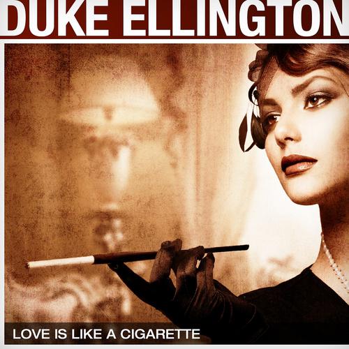 Постер альбома Love Is Like a Cigarette