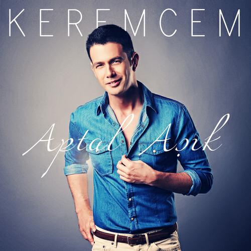 Keremcem - Aptal Aşık