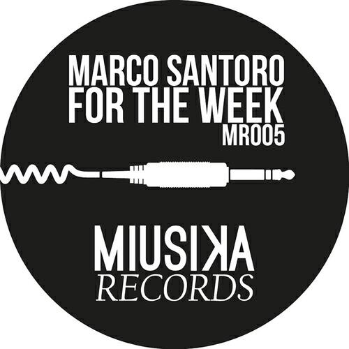 Marco Santoro - For the Week (Absolut Mix)