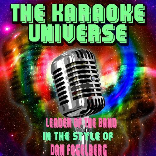 The Karaoke Universe - Leader of the Band (In the Style of Dan Fogelberg)