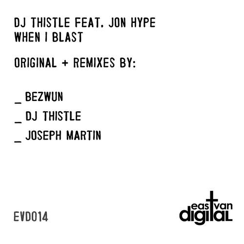 DJ Thistle - When I Blast (DJ Thistle Remix)