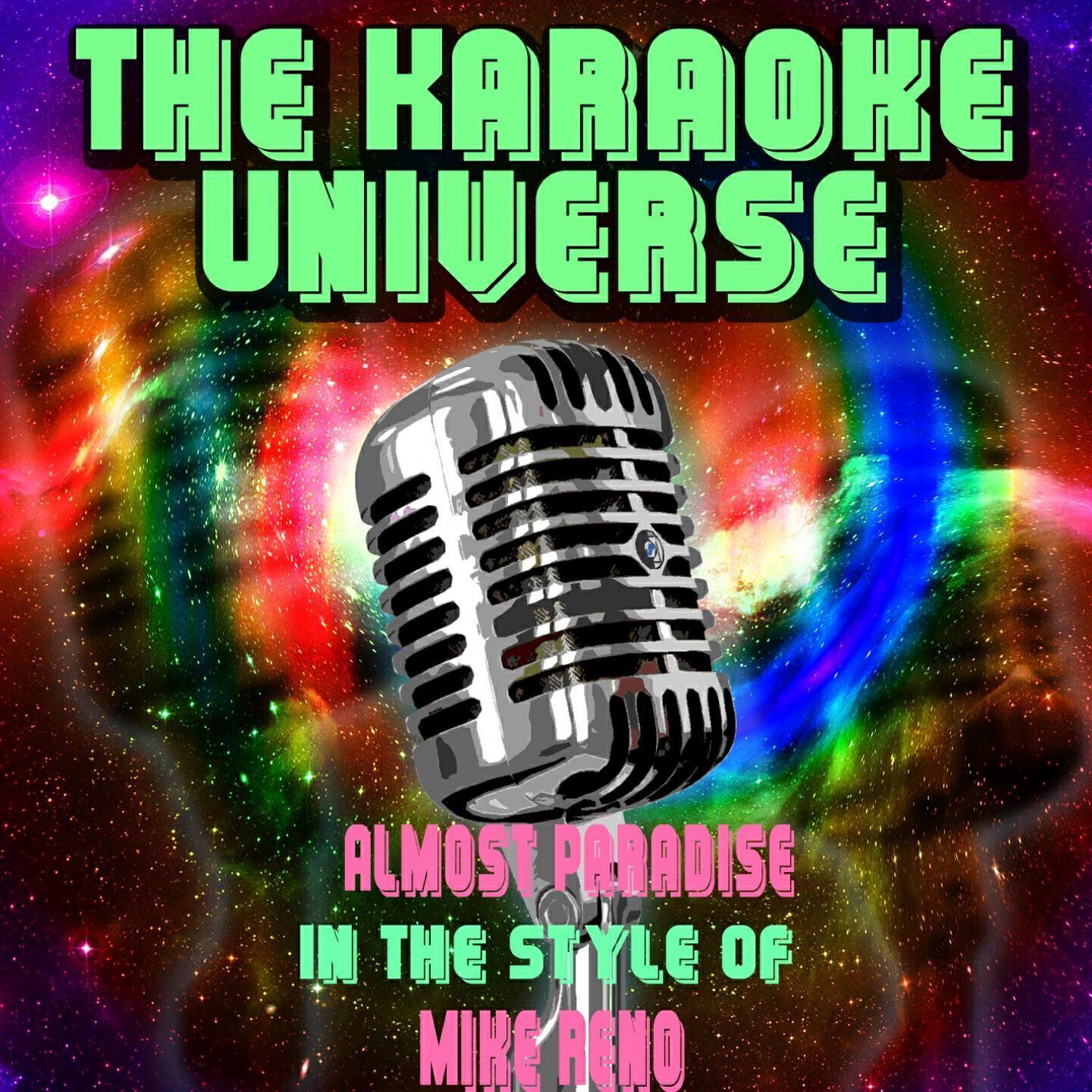 The Karaoke Universe - Almost Paradise (Karaoke Version) (In the Style of Mike Reno)