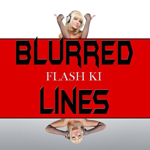 Flash Ki - Blurred Lines (Party Version)