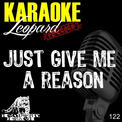 Постер альбома Just Give Me a Reason (Karaoke Version)