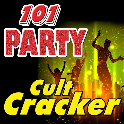 Постер альбома 101 Party Cult Cracker (Original Artist Original Songs)