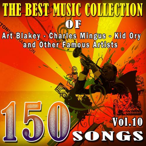 Постер альбома The Best Music Collection of Art Blakey, Charles Mingus, Kid Ory and Other Famous Artists, Vol. 10