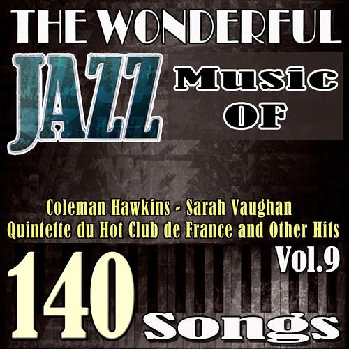 Постер альбома The Wonderful Jazz Music of Coleman Hawkins, Sarah Vaughan, Quintette du Hot Club de France and Other Hits, Vol. 9