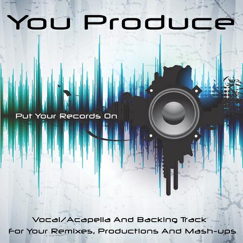You Produce - Put Your Records On (Backing Track ) (In the Style of Corrinne Bailey Rae)