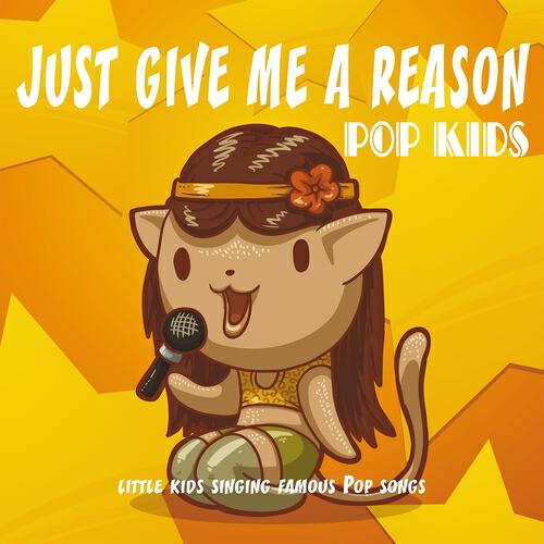 Pop Kids - Just Give Me a Reason (Little Kids Singing Famous Pop Songs)