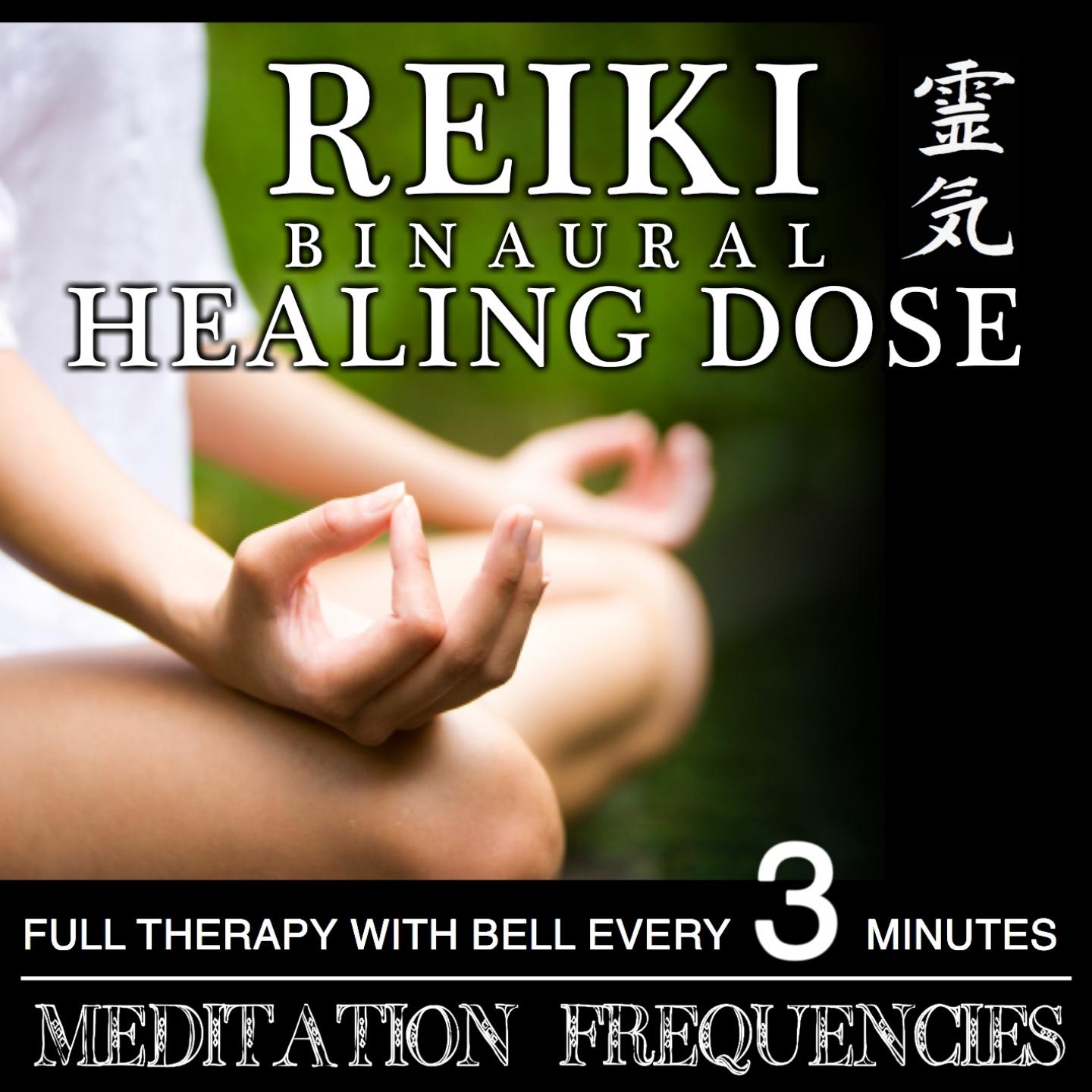Постер альбома Reiki Binaural Healing Dose: Meditation Frequencies