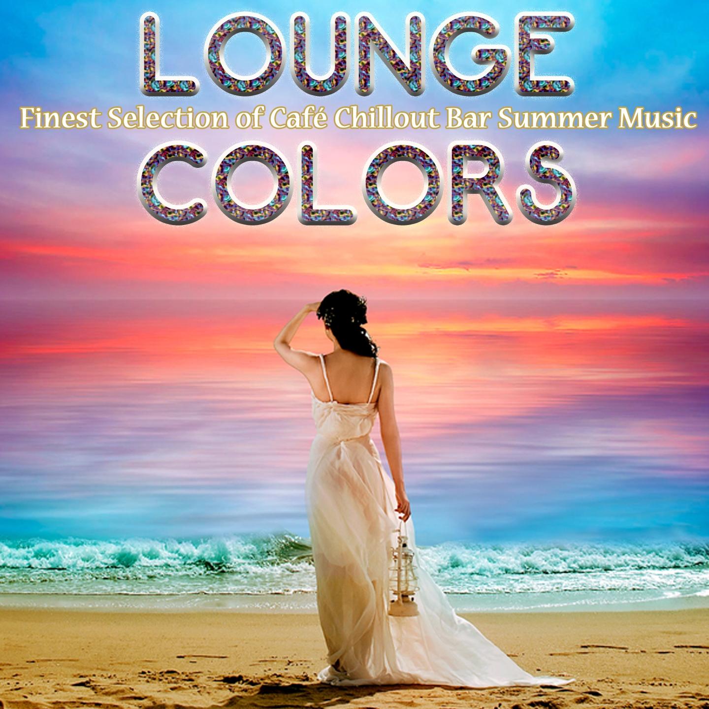 Постер альбома Lounge Colors: Finest Selection of Café Chillout Bar Summer Music