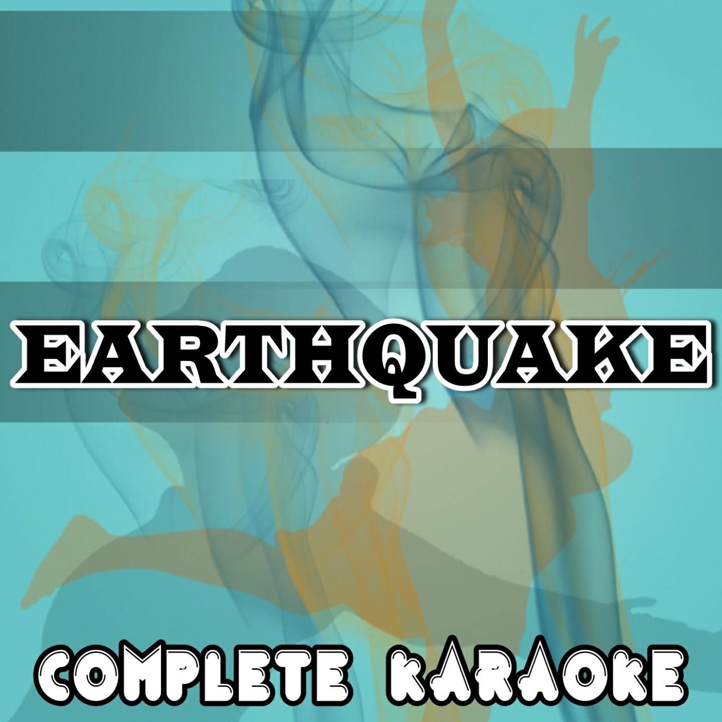 Complete Karaoke - Earthquake (Karaoke Version) (Originally Performed By DJ Fresh vs Diplo)