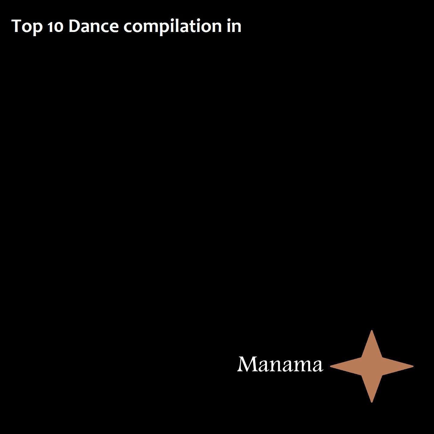 Постер альбома Top 10 Dance Compilation in Manama
