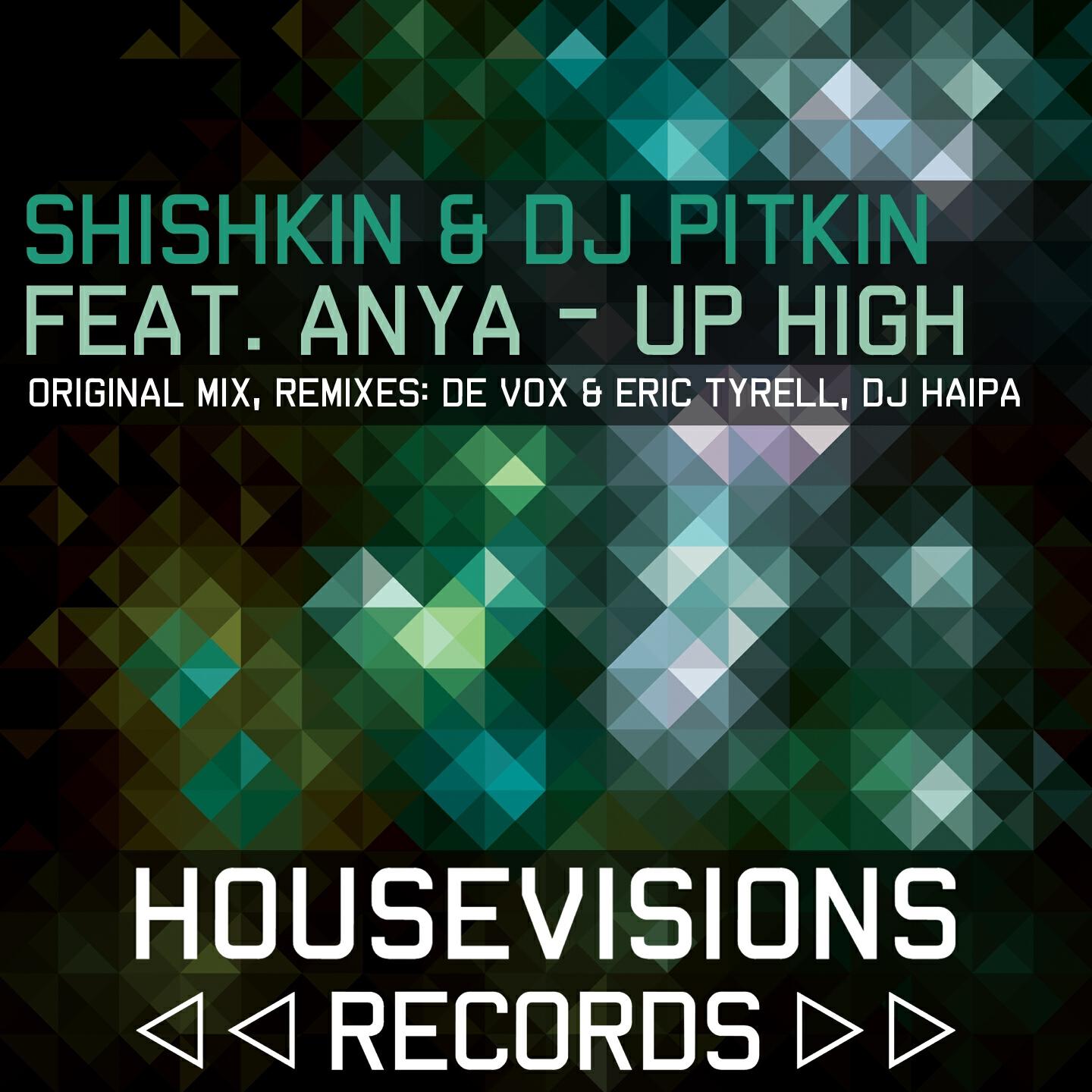 Shishkin - Up High (De Vox & Eric Tyrell Remix)