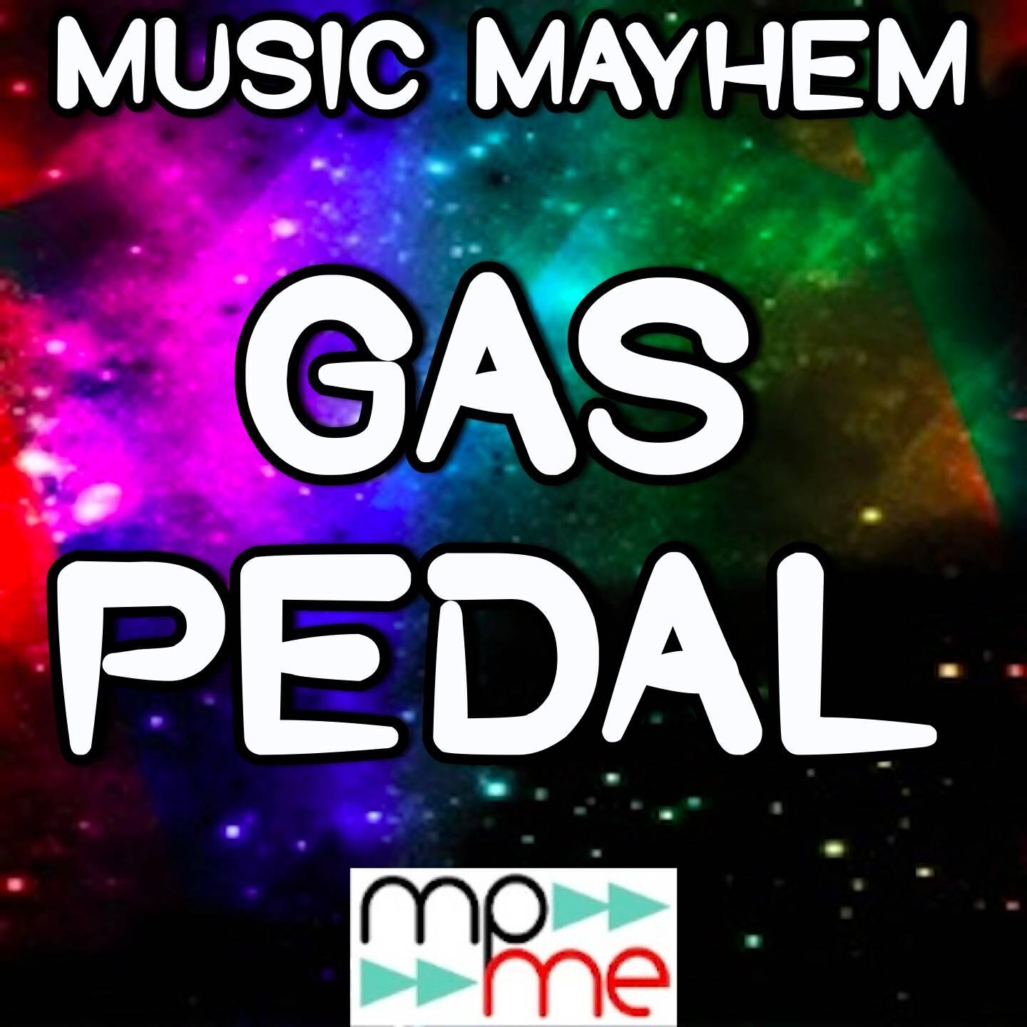 Music Mayhem - Gas Pedal