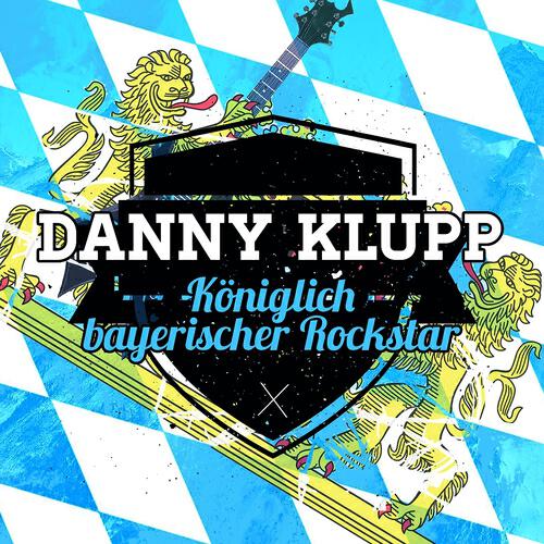 Danny Klupp - Bayerischer Rockstar