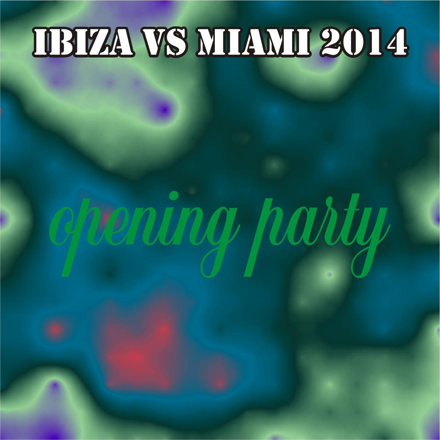 Постер альбома Ibiza vs Miami 2014: Opening Party (50 Essential Hits)