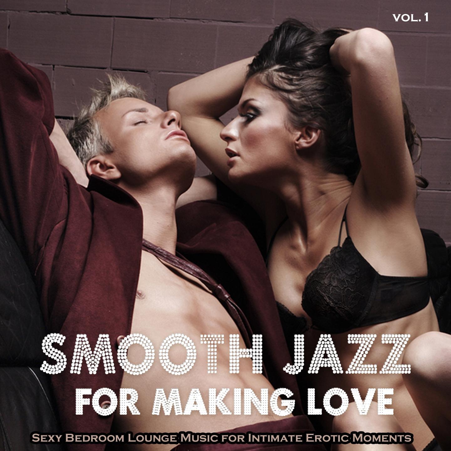 Постер альбома Smooth Jazz for Making Love or Massage, Vol. 1