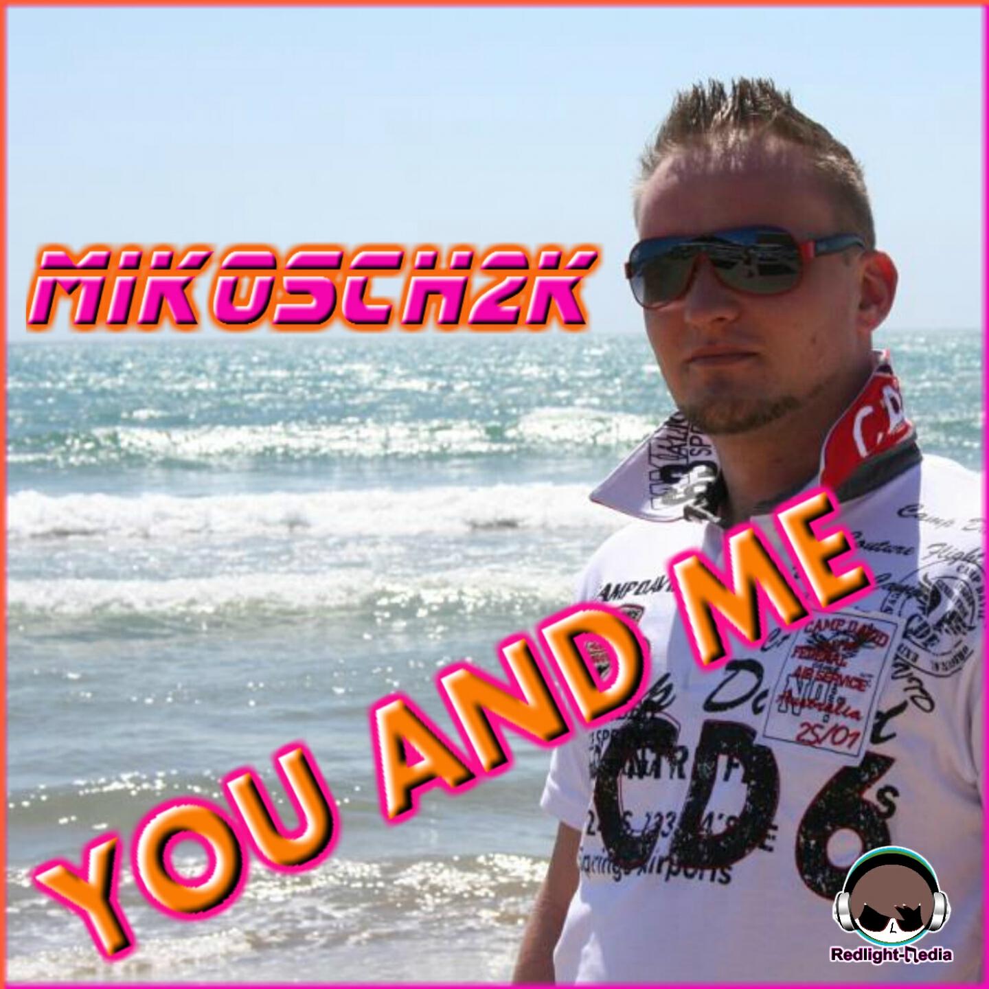 Mikosch2k - You and Me (Sky Diver vs. Sunshine DJ Remix)