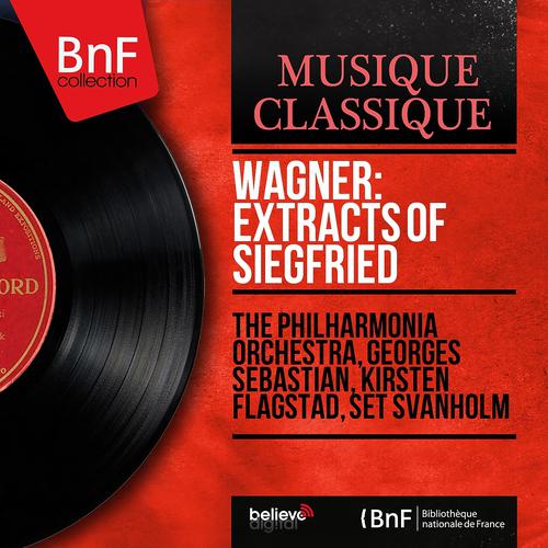 Постер альбома Wagner: Extracts of Siegfried (Mono Version)