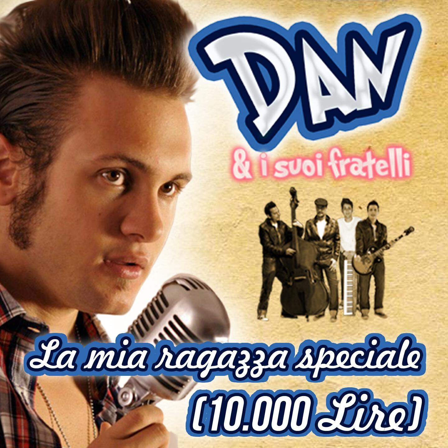 Dan & i suoi fratelli - La mia ragazza speciale (10.000 lire)