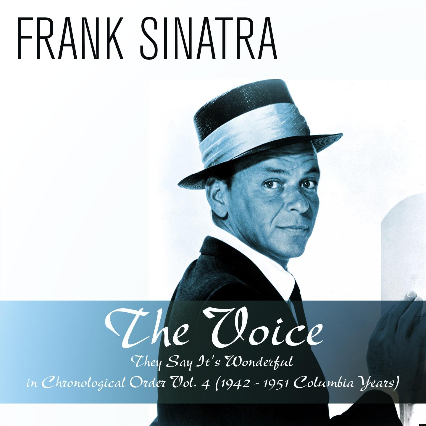 Постер альбома The Voice: They Say It's Wonderful - in Chronological Order, Vol. 4 (1942 - 1951 Columbia Years)