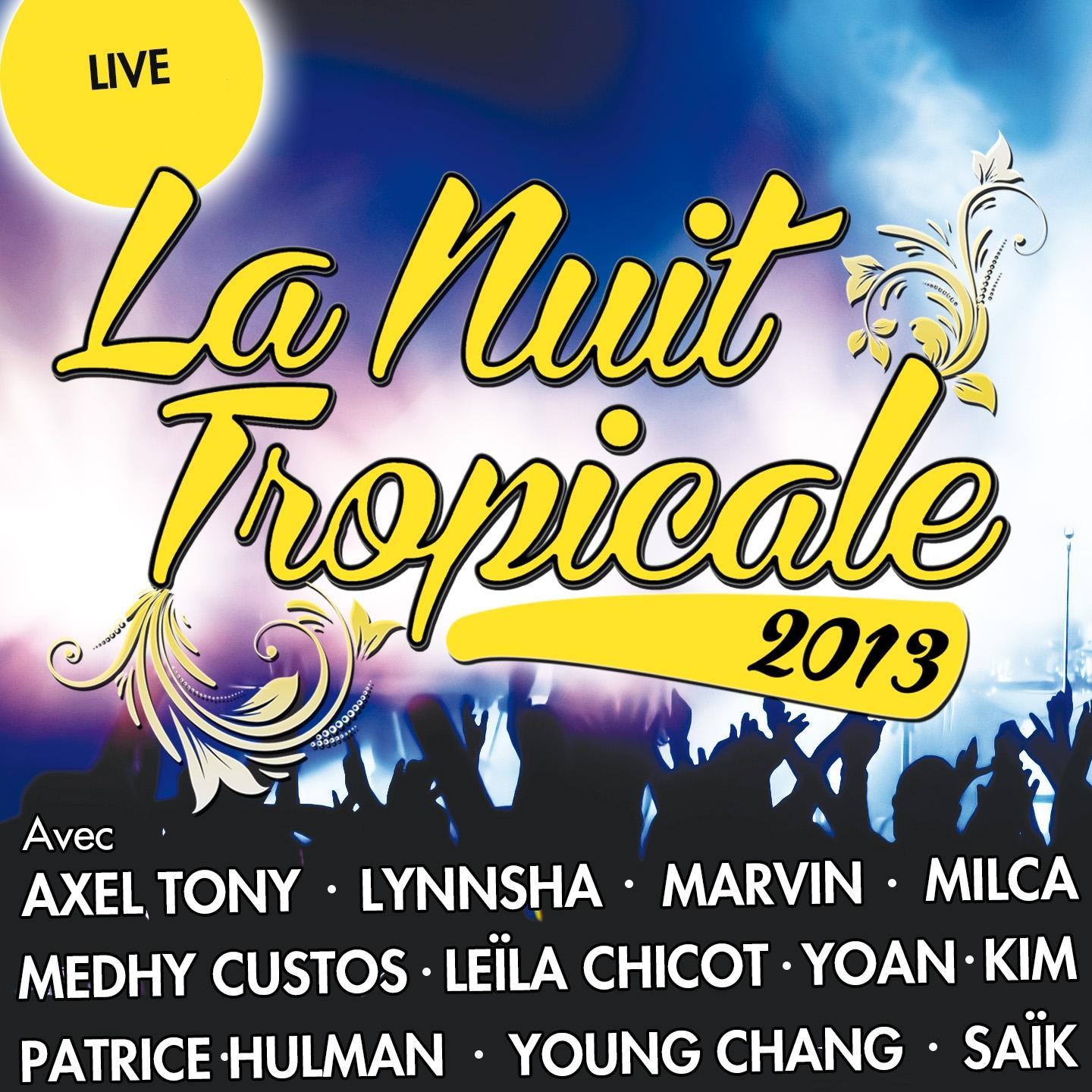 Постер альбома La Nuit Tropicale 2013