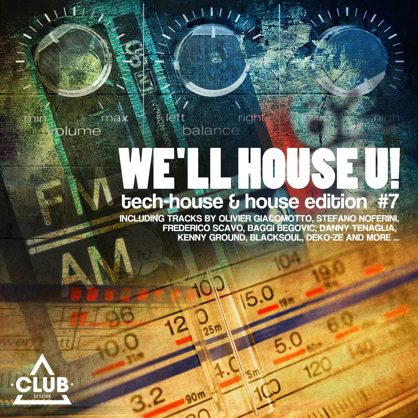 Постер альбома We'll House U!- Tech House & House Edition, Vol. 7