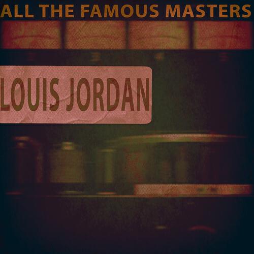 Louis Jordan - That Chick's Too Young to Fry